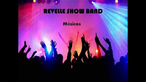 Músicos Revelle Show Band Youtube