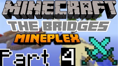 Minecraft The Bridges 4 Mineplex Youtube