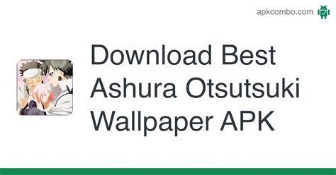 Best Ashura Otsutsuki Wallpaper Apk Download Android App