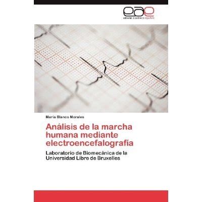 Libro An Lisis De La Marcha Humana Mediante Electroencefalograf A De