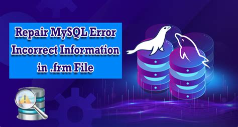 How To Repair Mysql Error Incorrect Information In Frm File