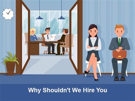 Why Shouldnt We Hire You Interview Question With 10 Sample Interview
