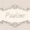Pauline - Bedeutung und Herkunft des Vornamen Pauline