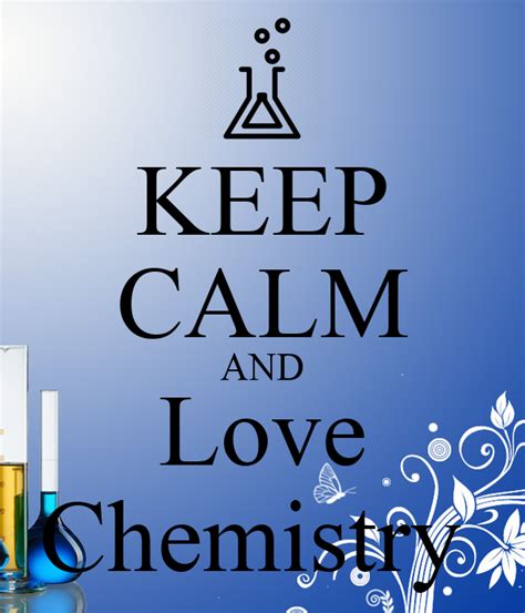 Keep Calm And Love Chemistry Poster Asdasdasd Keep Calm O Matic