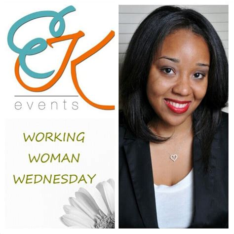 Latoya Keys Elle Kay Events Working Woman Kay Wednesday Events Women Woman