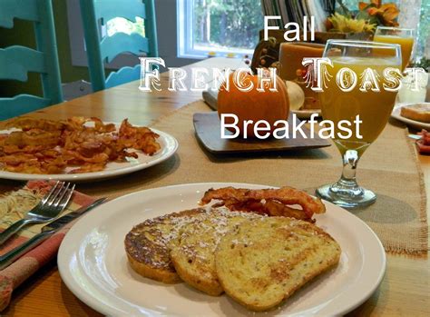 Judy Hanks Pimperl Fall French Toast On A Saturday Morning