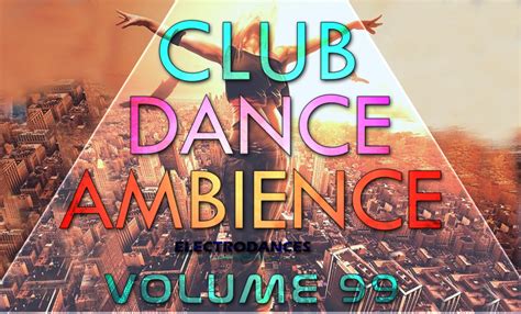 Club Dance Ambience Vol99