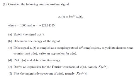 Solved 1 Consider The Following Continuous Time Signal