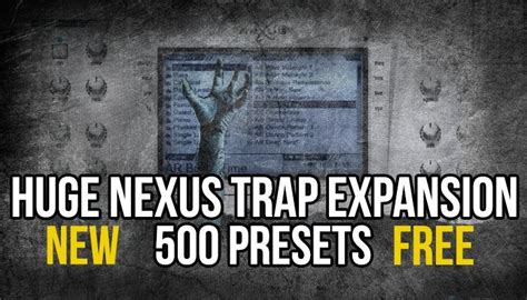 Huge Pack Of 500 Free Nexus Presets Trap Expansion Packpreset Bank