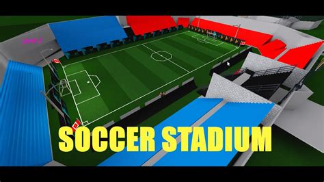 Roblox Welcome To Bloxburg Soccer Stadium Speed Build Part 2