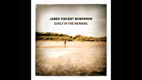 James vincent mcmorrow get low. Hear The Noise That Moves So Soft And Low - James Vincent ...