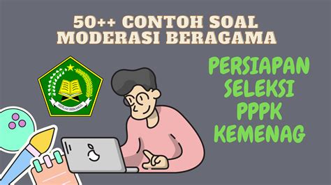 50 Contoh Soal Moderasi Beragama Persiapan Tes PPPK Kemenag 2022