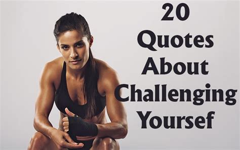 20 Famous Quotes about Challenging Yourself - Focus Fitness