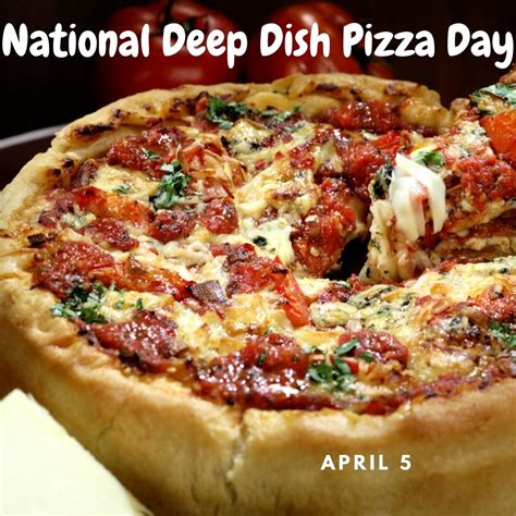 National Deep Dish Pizza Day Myorthodontists Info
