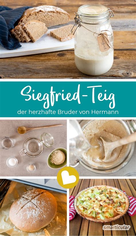 We have a bunch of them! Siegfried-Teig: Der Bruder vom Hermann-Teig für herzhaftes ...