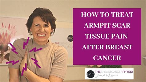How To Treat Armpit Scar Tissue Pain After Breast Cancer Massage And