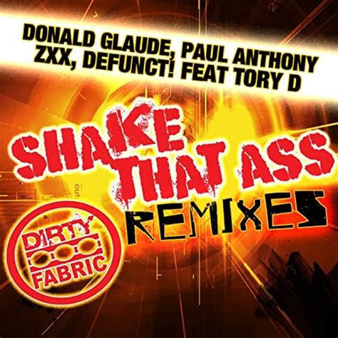 Shake That Ass Remixes Von Donald Glaude Paul Anthony Zxx And Defunct