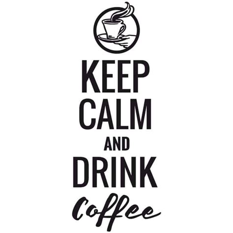 Wall Sticker Keep Calm And Drink Coffee Wall