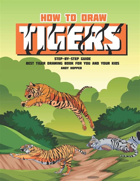 Buy How To Draw Tigers Step By Step Guide Best Tiger Drawing Book For