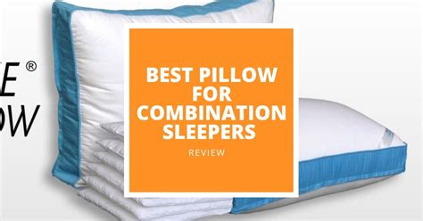7 Best Pillows For Combination Sleepers Versatile Options For You In 2024