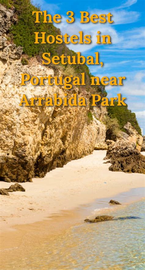 Képek, adatok, tudnivalók, történelem, statisztikák. The 3 Best Hostels in Setubal, Portugal near Arrabida Park