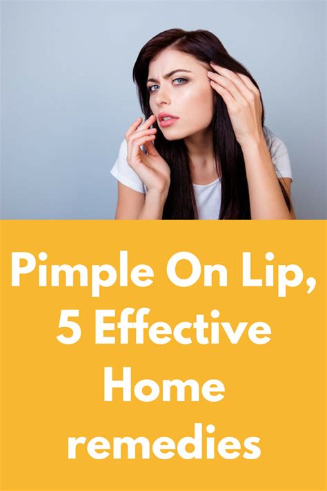Pimple On Lip 5 Effective Home Remedies Pimples Skin Care Pimples