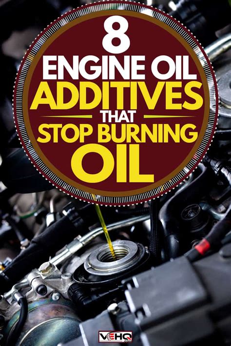 8 Engine Oil Additives That Stop Burning Oil