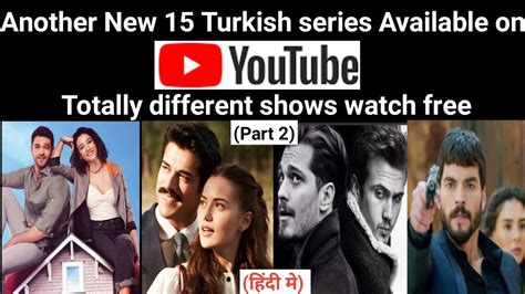 Another 15 New Turkish Series On Youtube 2020 Part 2 Turkish Dramas