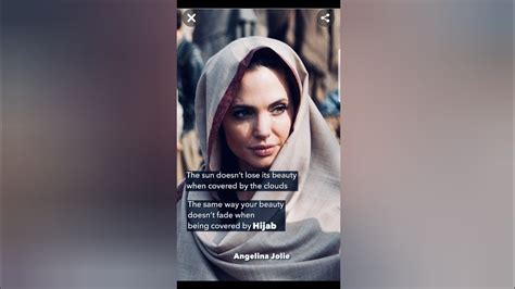 Angelina Jolie Say About Hijab Hijab Beautiful Lines Hijab Modesty