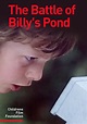 The Battle of Billy's Pond - watch streaming online
