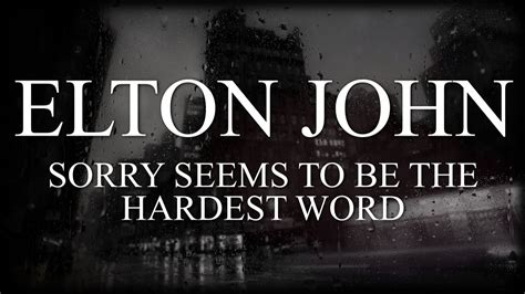 Elton John Sorry Seems To Be The Hardest Word Subtitulada Chords