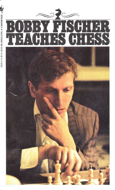 Even if you already know how to play chess, you should still own this classic. Bobby Fischer Teaches Chess....a review - Chess Forums ...