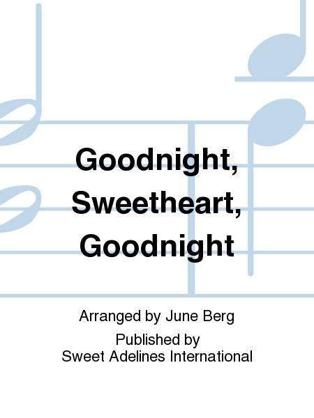 Sheet Music Goodnight Sweetheart Goodnight Ssaa A Cappella