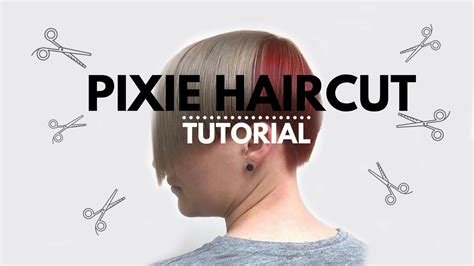 Pixie Haircut Tutorial Youtube