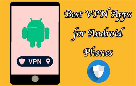 Best 7 Vpn Apps For Android Phones Webnots