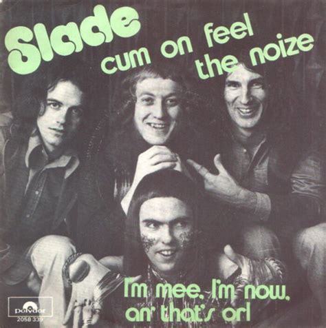 Certain Songs 2241 Slade Cum On Feel The Noize