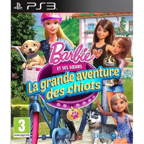 Barbie Et Ses Soeurs La Grande Aventure Des Chiots Cdiscount Jeux Vidéo