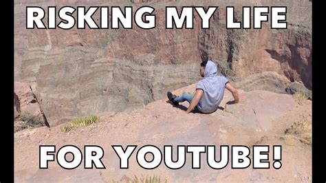 Risking My Life For Youtube Youtube