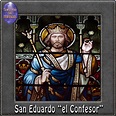 Leamos la BIBLIA: San Eduardo “el Confesor”