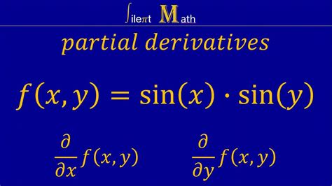 partial derivatives of sin x sin y sin x sin y partial derivatives silent math youtube