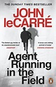 Agent Running in the Field by John le Carré - Penguin Books Australia