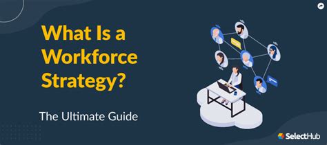 Workforce Strategy Comprehensive Guide