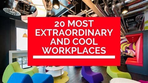 20 Most Extraordinary And Cool Workplaces Youtube
