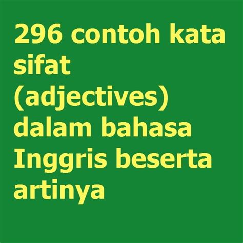 Contoh Kata Sifat Adjectives Dalam Bahasa Inggris Beserta Artinya