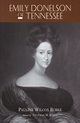 Emily Donelson Of Tennessee by Pauline Wilcox Burke | Goodreads