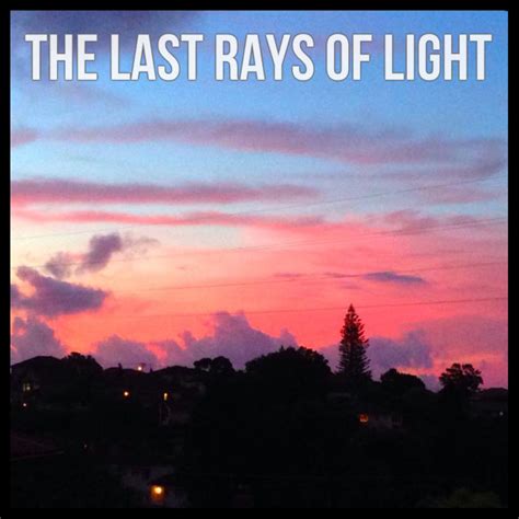 The Last Rays Of Light Greg Jackson