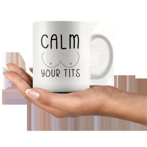calm your tits funny boob coffee mug t mug for the etsy