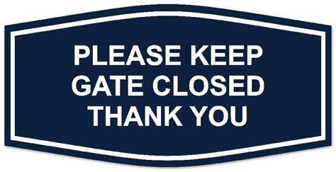 Signs Bylita Fancy Please Keep Gate Closed Thank You Sign Laser