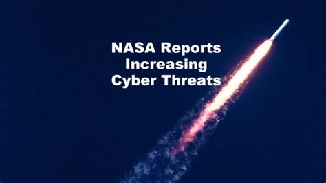 Nasa Reports Significantly Increasing Cyber Threats