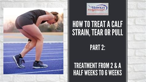 How To Treat A Calf Strain Tear Or Pull Part 2 Treatment From 2 And A